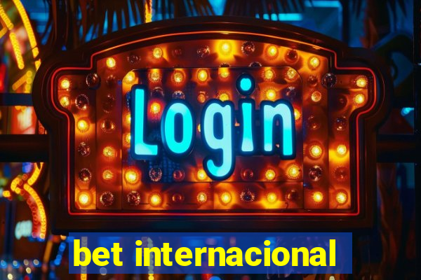 bet internacional